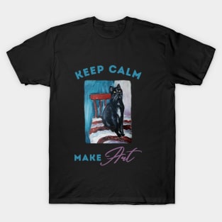 Keep calm make art cool black cat t shirt hoodie mug magnet sticker wall art T-Shirt